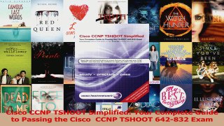 Read  Cisco CCNP TSHOOT Simplified Your Complete Guide to Passing the Cisco  CCNP TSHOOT Ebook Free