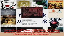 PDF Download  Counseling and Therapy With Clients Who Abuse Alcohol or Other Drugs An Integrative Download Online