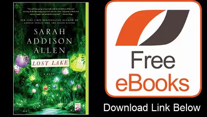 Lost Lake A Novel by Sarah Addison Allen Download PDF
