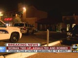 Woman tied up, assaulted and robbed