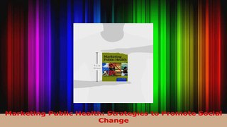 PDF Download  Marketing Public Health Strategies to Promote Social Change Download Full Ebook
