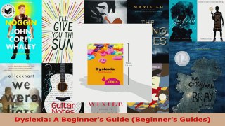 Read  Dyslexia A Beginners Guide Beginners Guides PDF Online