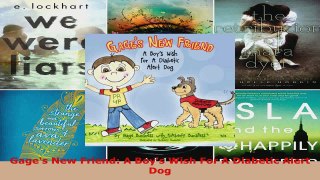 Download  Gages New Friend A Boys Wish For A Diabetic Alert Dog PDF Online