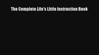 The Complete Life's Little Instruction Book [Download] Full Ebook