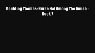 Doubting Thomas: Nurse Hal Among The Amish - Book 7 [PDF Download] Full Ebook