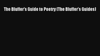 The Bluffer's Guide to Poetry (The Bluffer's Guides) [Read] Full Ebook