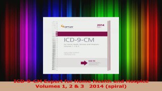 Read  ICD9CM Expert for Home Health and Hospice Volumes 1 2  3   2014 spiral Ebook Free