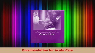 Download  Documentation for Acute Care Ebook Free