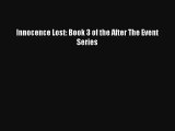 Innocence Lost: Book 3 of the After The Event Series [Download] Full Ebook