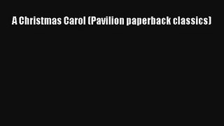 A Christmas Carol (Pavilion paperback classics) [Read] Full Ebook