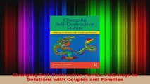 PDF Download  Changing SelfDestructive Habits Pathways to Solutions with Couples and Families Read Online