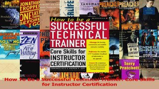 Download  How To Be a Successful Technical Trainer Core Skills for Instructor Certification PDF Free