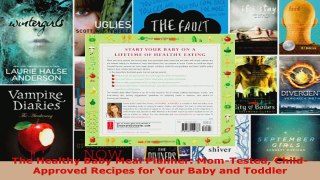 Download  The Healthy Baby Meal Planner MomTested ChildApproved Recipes for Your Baby and Toddler Ebook Free