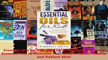 Read  Essential Oils for Kids The Complete Guide for Using Essential Oils to Maximize Your Ebook Free