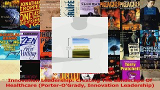 PDF Download  Innovation Leadership Creating The Landscape Of Healthcare PorterOGrady Innovation PDF Full Ebook