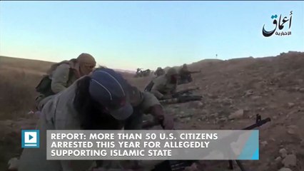 Report: More than 50 U.S. citizens arrested this year for allegedly supporting Islamic State