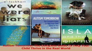 Read  Autism Tomorrow The Complete Guide To Help Your Child Thrive in the Real World Ebook Free