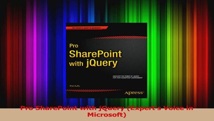 Download  Pro SharePoint with jQuery Experts Voice in Microsoft PDF Online