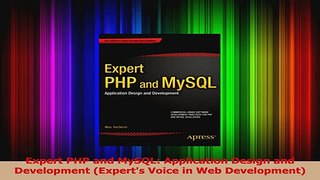 Read  Expert PHP and MySQL Application Design and Development Experts Voice in Web Ebook Online