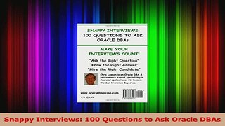 Download  Snappy Interviews 100 Questions to Ask Oracle DBAs PDF Online