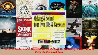 Read  The Musicians Guide to Making  Selling Your Own Cds  Cassettes PDF Free