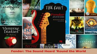Read  Fender The Sound Heard Round the World PDF Online