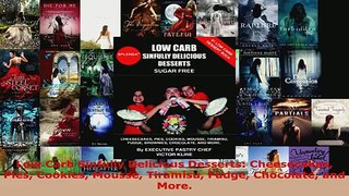 Read  Low Carb Sinfully Delicious Desserts Cheesecakes Pies Cookies Mousse Tiramisu Fudge PDF Free