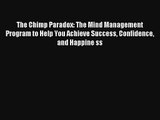 The Chimp Paradox: The Mind Management Program to Help You Achieve Success Confidence and Happine