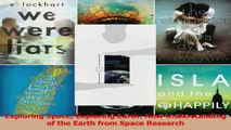 PDF Download  Exploring Space Exploring Earth New Understanding of the Earth from Space Research PDF Full Ebook