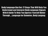 Body Language Box Set: 27 Steps That Will Help You Understand and Interpret Body Language Signals
