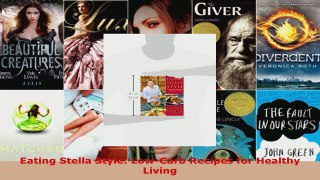 Download  Eating Stella Style LowCarb Recipes for Healthy Living EBooks Online