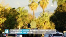 2 suspects killed, third detained after California shooting