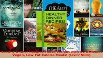 Download  Healthy Dinner Recipes Lose Weight with 52 Delicious Vegan Low Fat Calorie Meals EBooks Online