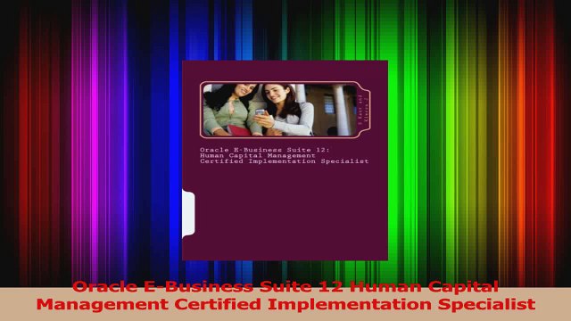 Download Oracle EBusiness Suite 12 Human Capital Management Certified Implementation Specialist Ebook Online