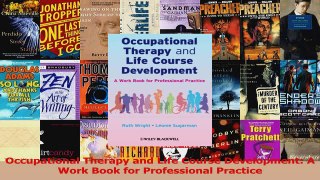 Download  Occupational Therapy and Life Course Development A Work Book for Professional Practice Ebook Online
