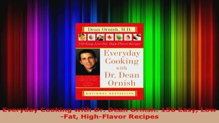 Read  Everyday Cooking with Dr Dean Ornish 150 Easy LowFat HighFlavor Recipes Ebook Free