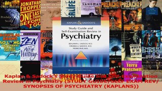 Read  Kaplan  Sadocks Study Guide and SelfExamination Review in Psychiatry STUDY GUIDESELF Ebook Free