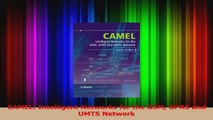 Read  CAMEL Intelligent Networks for the GSM GPRS and UMTS Network Ebook Online