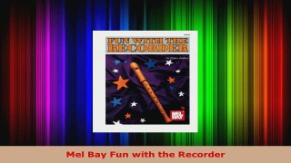 Read  Mel Bay Fun with the Recorder EBooks Online