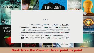 Read  Book from the Ground from point to point EBooks Online