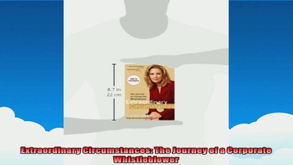 Extraordinary Circumstances The Journey of a Corporate Whistleblower