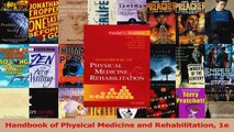 Read  Handbook of Physical Medicine and Rehabilitation 1e Ebook Free