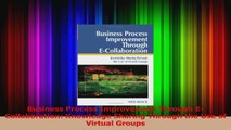 Read  Business Process Improvement Through ECollaboration Knowledge Sharing Through the Use of Ebook Free