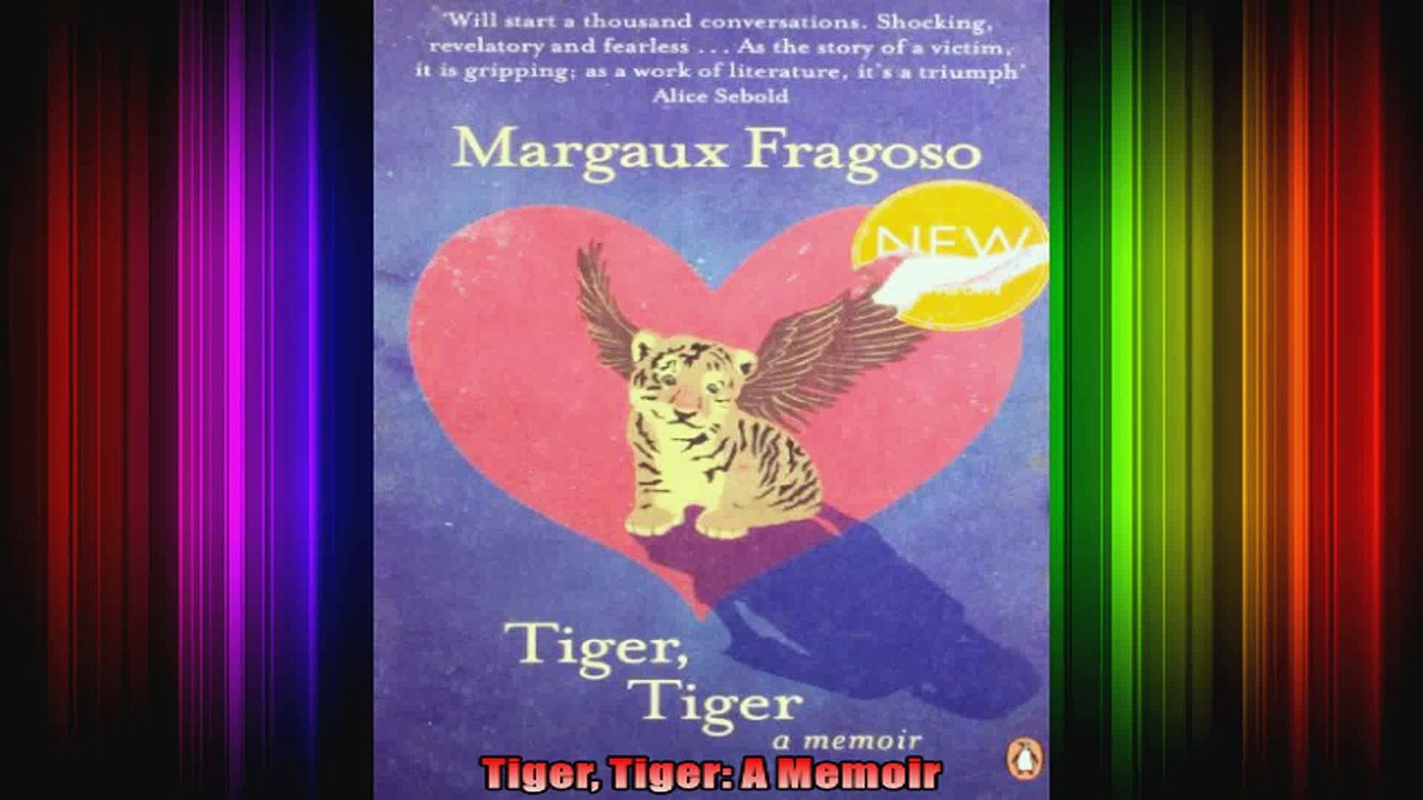 Tiger Tiger A Memoir