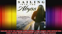 SAILING INTO THE ABYSS TRUE CRIME TRUE TRAVEL AND ADVENTURE TRUE CRIME AND PUNISHMENT