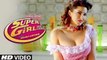 Main Super Girl From China VIDEO Song Feat. Sunny Leone Kanika Kapoor & Mika Singh