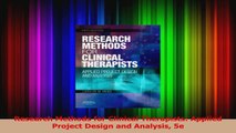 Read  Research Methods for Clinical Therapists Applied Project Design and Analysis 5e PDF Free