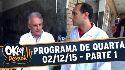 Okay Pessoal!!! 02.12.15 - Quarta - Parte 1