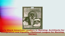 Early Black American Leaders in Nursing Architects for Integration and Equality National Read Online