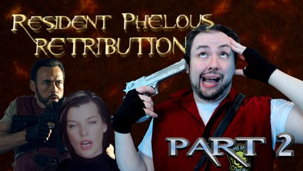 Resident Evil: Retribution Part 2 - Phelous